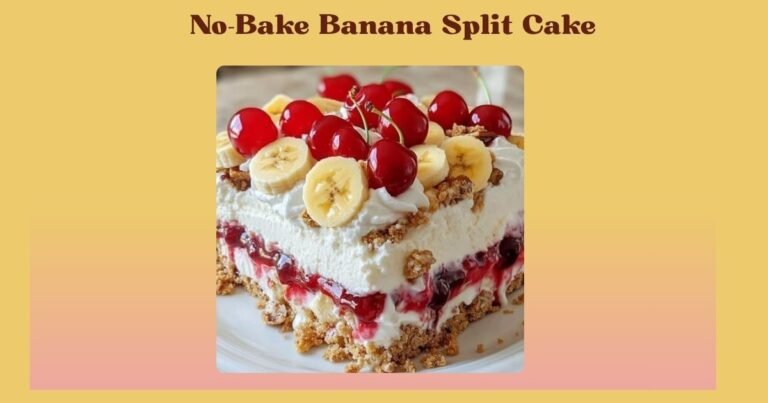 No-Bake Banana Split Cake