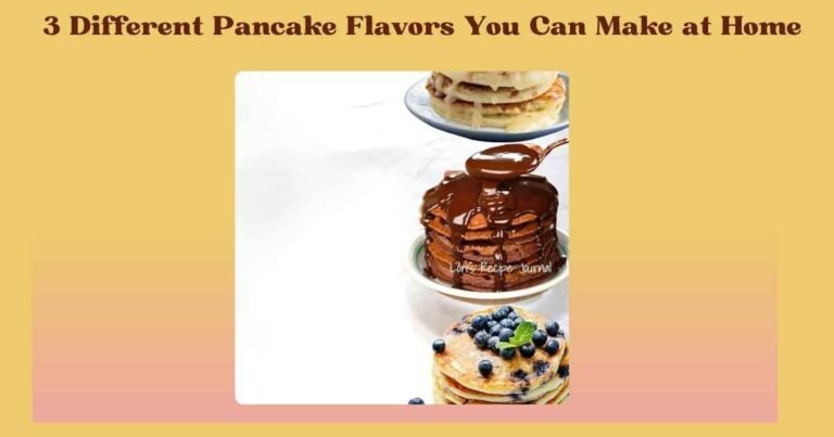3 different pancake flavors you can make at home