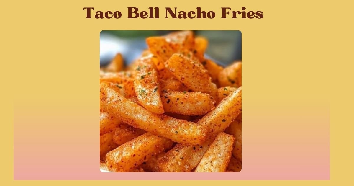 Taco Bell Nacho Fries