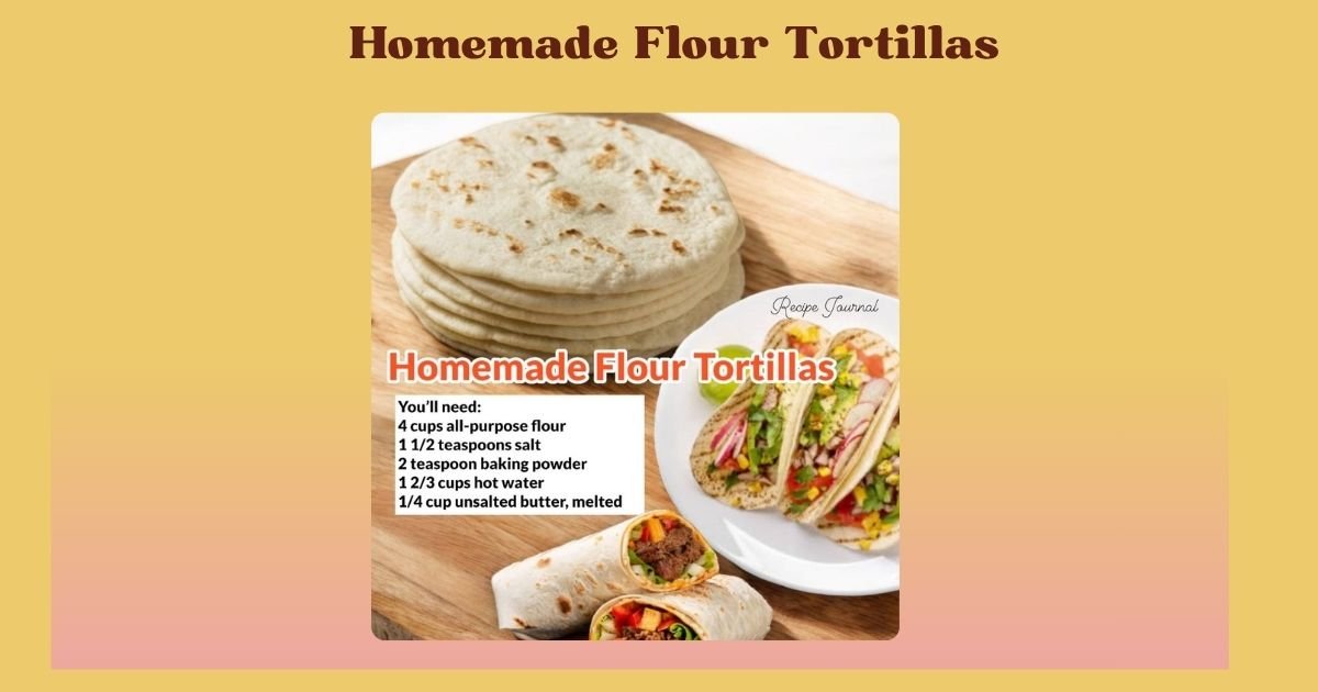 Homemade Flour Tortillas