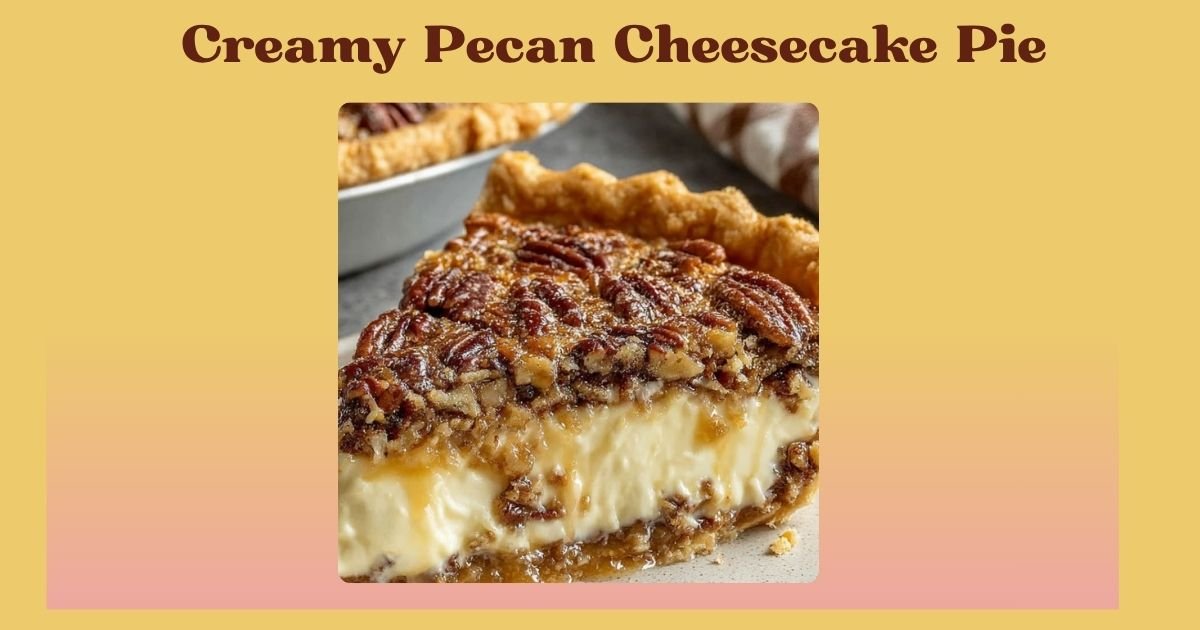 creamy pecan cheesecake pie