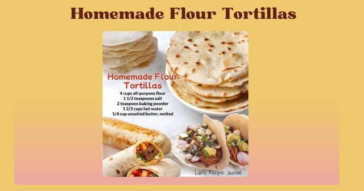 homemade flour tortillas