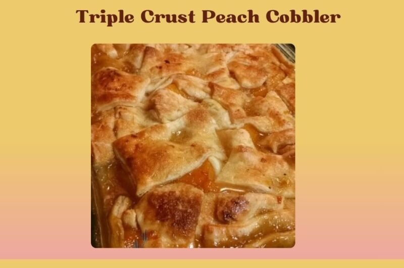 Triple Crust Peach Cobbler